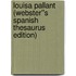 Louisa Pallant (Webster''s Spanish Thesaurus Edition)