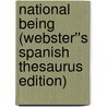 National Being (Webster''s Spanish Thesaurus Edition) door Inc. Icon Group International