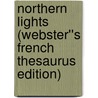 Northern Lights (Webster''s French Thesaurus Edition) door Inc. Icon Group International