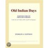 Old Indian Days (Webster''s French Thesaurus Edition)