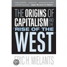 Origins of Capitalism and the "Rise of the West", The by Eric Mielants