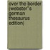 Over the Border (Webster''s German Thesaurus Edition)