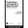 Practical Design and Production of Optical Thin Films door Ronald R. Willey