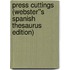 Press Cuttings (Webster''s Spanish Thesaurus Edition)