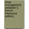 Shop Management (Webster''s French Thesaurus Edition) by Inc. Icon Group International