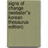 Signs of Change (Webster''s Korean Thesaurus Edition)