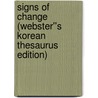 Signs of Change (Webster''s Korean Thesaurus Edition) by Inc. Icon Group International