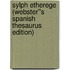 Sylph Etherege (Webster''s Spanish Thesaurus Edition)