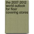 The 2007-2012 World Outlook for Floor Covering Stores