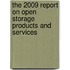 The 2009 Report on Open Storage Products and Services