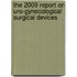 The 2009 Report on Uro-Gynecological Surgical Devices