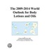 The 2009-2014 World Outlook for Body Lotions and Oils