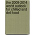 The 2009-2014 World Outlook for Chilled and Deli Food