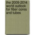 The 2009-2014 World Outlook for Fiber Cores and Tubes