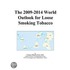 The 2009-2014 World Outlook for Loose Smoking Tobacco