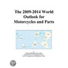 The 2009-2014 World Outlook for Motorcycles and Parts by Inc. Icon Group International