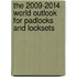 The 2009-2014 World Outlook for Padlocks and Locksets