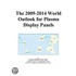 The 2009-2014 World Outlook for Plasma Display Panels