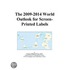 The 2009-2014 World Outlook for Screen-Printed Labels