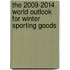 The 2009-2014 World Outlook for Winter Sporting Goods