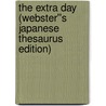 The Extra Day (Webster''s Japanese Thesaurus Edition) by Inc. Icon Group International
