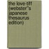 The Love-Tiff (Webster''s Japanese Thesaurus Edition)
