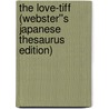 The Love-Tiff (Webster''s Japanese Thesaurus Edition) door Inc. Icon Group International