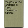 The Post Office (Webster''s French Thesaurus Edition) door Inc. Icon Group International