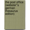 The Post Office (Webster''s German Thesaurus Edition) by Inc. Icon Group International