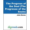 The Progress of the Soul (The Progresse of the Soule) by John Donne