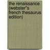 The Renaissance (Webster''s French Thesaurus Edition) door Inc. Icon Group International