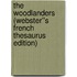 The Woodlanders (Webster''s French Thesaurus Edition)