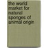 The World Market for Natural Sponges of Animal Origin