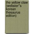 The Yellow Claw (Webster''s Korean Thesaurus Edition)