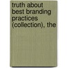 Truth About Best Branding Practices (Collection), The door Donna Heckler