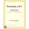 Wacousta, vol 2 (Webster''s French Thesaurus Edition) door Inc. Icon Group International