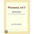 Wacousta, vol 3 (Webster''s Korean Thesaurus Edition)