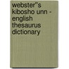 Webster''s Kibosho Unn - English Thesaurus Dictionary by Inc. Icon Group International