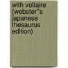 With Voltaire (Webster''s Japanese Thesaurus Edition) door Inc. Icon Group International