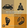 863 Buddhist Ways to Conquer Life''s Little Challenges by Barbara Ann Kipfer