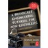 A Broadcast Engineering Tutorial for Non-Engineers, 3e