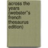 Across the Years (Webster''s French Thesaurus Edition)