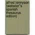 Alfred Tennyson (Webster''s Spanish Thesaurus Edition)