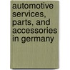 Automotive Services, Parts, and Accessories in Germany door Inc. Icon Group International