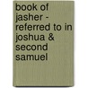 Book of Jasher - Referred to in Joshua & Second Samuel door Onbekend