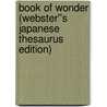 Book of Wonder (Webster''s Japanese Thesaurus Edition) door Inc. Icon Group International
