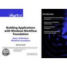 Building Applications with Windows Workflow Foundation door Michael Stiefel