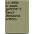 Canadian Crusoes (Webster''s French Thesaurus Edition)
