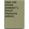 Cape Cod Stories (Webster''s French Thesaurus Edition) door Inc. Icon Group International