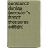 Constance Dunlap (Webster''s French Thesaurus Edition)